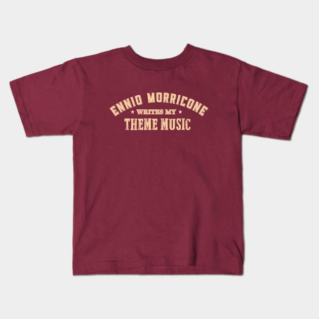 Ennio Morricone Writes my Theme Music Kids T-Shirt by Woah_Jonny